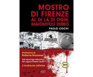 Libri Paolo Cochi - Mostro Di Firenze. Al Di La Di Ogni Ragionevole Dubbio