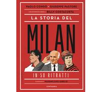 La storia del Milan in 50 ritratti