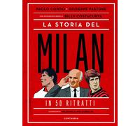 La storia del Milan in 50 ritratti