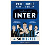 Libri Paolo Condò - La storia dell'Inter in 50 ritratti - 2025
