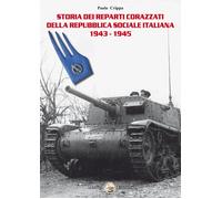 Storia dei reparti corazzati della Repubblica Sociale Italiana 1943-1945