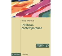 Libri Paolo D'Achille - L' Italiano Contemporaneo. Nuova Ediz.