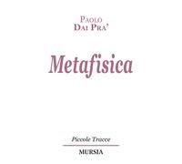 Libri Paolo Dai Prà - Metafisica - 2021 (Piccole tracce)