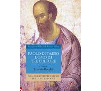 Libri Paolo Di Tarso, Uomo Di Tre Culture. Analisi E Interpretazioni Per La Vita