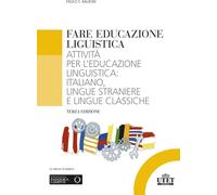 Libri Paolo E. Balboni - Fare Educazione Linguistica. Attivita Per L'educazione