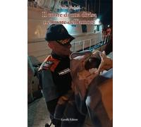 Libri Paolo Fedele - Il Cuore Di Una Divisa Nel Mare Dell'amore