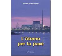 Libri Paolo Fornaciari - L' Atomo Per La Pace