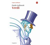 Libri Paolo Gallarati - Verdi. L'opera Italiana