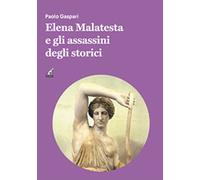 Elena Malatesta e gli assassini degli storici