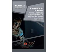 Libri Paolo Gentili - I Mangiatori Di Anime. Truffe Affettive E Storie Di Mostri