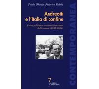 Libri Paolo Gheda / Federico Robbe - Andreotti E L'italia Di Confine. Lotta Poli
