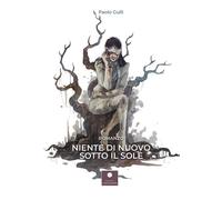 Libri Paolo Gullì - Niente di nuovo sotto il sole - 2020