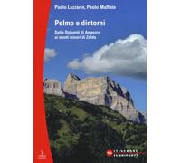 Libri Paolo Lazzarin / Paolo Muffato - Pelmo E Dintorni. Dalle Dolomiti Di Ampez