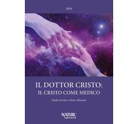 Libri Paolo Lissoni / Giusy Messina - Il Dottor Cristo: Il Cristo Come Medico