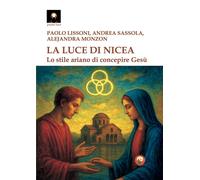 Libri Paolo Lissoni / Sassola Andrea / Monzon Alejandra - La Luce Di Nicea. Lo S