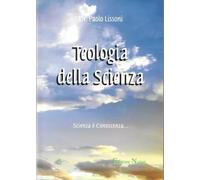Libri Paolo Lissoni - Teologia Della Scienza