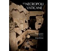 Libri Paolo Liverani / Giandomenico Spinola - Le Necropoli Vaticane. Ediz. Illus