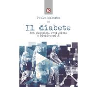 Libri Paolo Maresca - Il Diabete. Fra Genetica, Evoluzione E Biodiversita