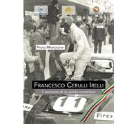 Libri Paolo Martocchia - Francesco Cerulli Irelli. Il Percorso Di Un Pilota Roma