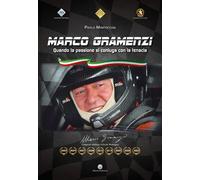 Libri Paolo Martocchia - Marco Gramenzi. Quando La Passione Si Coniuga Con La Te