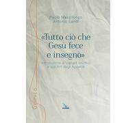 Libri Paolo Mascilongo / Antonio Landi - Tutto Cio Che Gesu Fece E Insegno. Intr