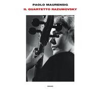 Libri Paolo Maurensig - Il quartetto Razumovsky - 2022