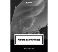 Libri Paolo Mauri - Aurora Intermittente