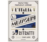 Libri Paolo Mieli / Francesco Cundari - L' Italia Di Mussolini In 50 Ritratti. E