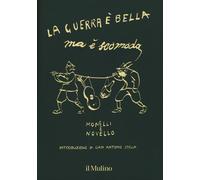 Libri Paolo Monelli - La guerra è bella ma è scomoda - 2015