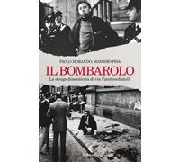 Libri Paolo Morando / Massimo Pisa - Il Bombarolo. La Strage Dimenticata Di Via