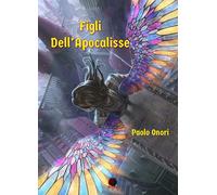 Libri Paolo Onori - Figli Dell'apocalisse