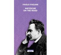 Nietzsche on the road