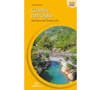 Libri Paolo Patanè - Ciclovia Dell'oglio. Dal Passo Del Tonale Al Po