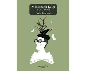 Libri Paolo Pergolari - Massaccesi Luigi e altri simili - 2018