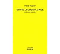 Libri Paolo Pezzino - Storie Di Guerra Civile. L'Eccidio Di Niccioleta