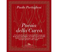 Libri Paolo Portoghesi - Poesia della curva - 2021