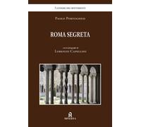 Libri Paolo Portoghesi - Roma Segreta