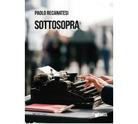 Libri Paolo Recanatesi - Sottosopra - 2023 (Voci)