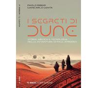 Libri Paolo Riberi / Giancarlo Genta - I Segreti Di Dune. Storia, Mistica E Tecn
