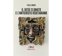6738394 3305544 Libri Paolo Ricci - Il Gesu Clonato E L'anticristo Vegetariano