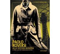 Libri Paolo Roversi - Alla Vecchia Maniera. Il Primo Caso Del Commissario Botero