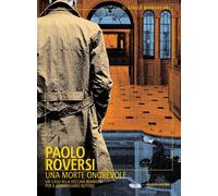 Libri Paolo Roversi - Una Morte Onorevole. Un Caso Alla Vecchia Maniera Per Il C