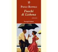 Libri Paolo Ruffilli - Fuochi Di Lisbona