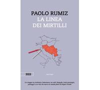 Libri Paolo Rumiz - La Linea Dei Mirtilli
