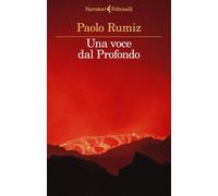 Libri Paolo Rumiz - Una voce dal profondo - 2023 (I narratori)
