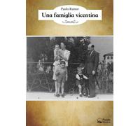 Libri Paolo Rumor - Una famiglia vicentina - 2016