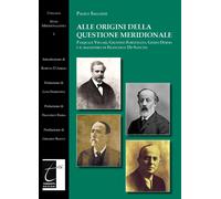Libri Paolo Saggese - Alle Origini Della Questione Meridionale. Pasquale Villari