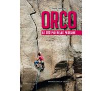 Libri Paolo Seimandi - Orco. Le 100 Piu Belle Fessure