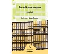 Libri Paolo Tordi - Racconti come vengono - 2023 (Scandagli)