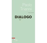Libri Paolo Trianni - Dialogo - 2019 (Parole allo specchio)